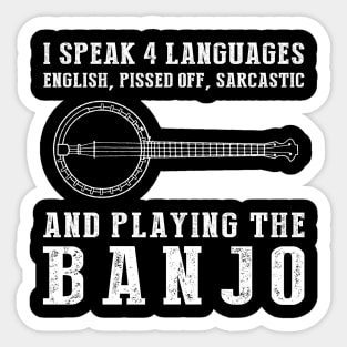 Master of 4 Languages: English, Profanity, Sarcasm, and Banjo! Funny Tee & Hoodie Sticker